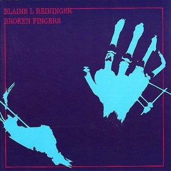 Reininger Blaine - Broken Fingers in the group CD / Bestsellers at Bengans Skivbutik AB (4073183)
