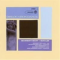 DISLOCATION DANCE - MIDNIGHT SHIFT & SINGLES in the group CD / Pop-Rock at Bengans Skivbutik AB (4073195)