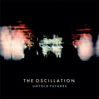 Oscillation - Untold Futures in the group CD / Pop-Rock at Bengans Skivbutik AB (4073216)