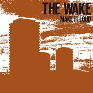 Wake - Make It Loud in the group CD / Rock at Bengans Skivbutik AB (4073438)