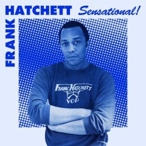 Hatchett Frank - Sensational in the group VINYL / Jazz,RnB-Soul at Bengans Skivbutik AB (4073701)