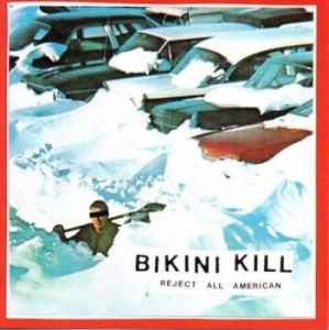 Bikini Kill - Reject All American in the group CD / Reggae at Bengans Skivbutik AB (4073739)