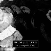 Fields Of Mildew - The Complete Woes in the group CD / Hårdrock,Svensk Folkmusik at Bengans Skivbutik AB (4073949)