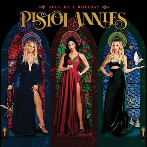 Pistol Annies - Hell Of A Holiday in the group CD / Country,Julmusik at Bengans Skivbutik AB (4075054)
