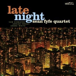 Sean Fyfe Quartet - Late Night in the group CD / Jazz/Blues at Bengans Skivbutik AB (4075139)