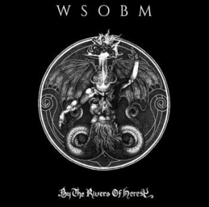 Wsobm - By The Rivers Of Heresy in the group VINYL / Hårdrock/ Heavy metal at Bengans Skivbutik AB (4076231)