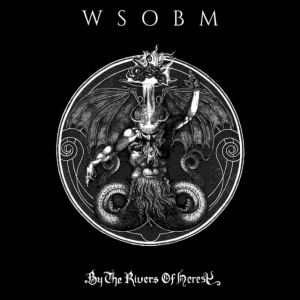 Wsobm - By The Rivers Of Heresy in the group CD / Hårdrock at Bengans Skivbutik AB (4076252)