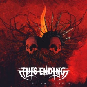 This Ending - Let The World Burn in the group CD / Hårdrock/ Heavy metal at Bengans Skivbutik AB (4076518)
