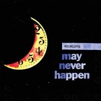 Moonlove - May Never Happen in the group VINYL / Pop-Rock at Bengans Skivbutik AB (4076911)