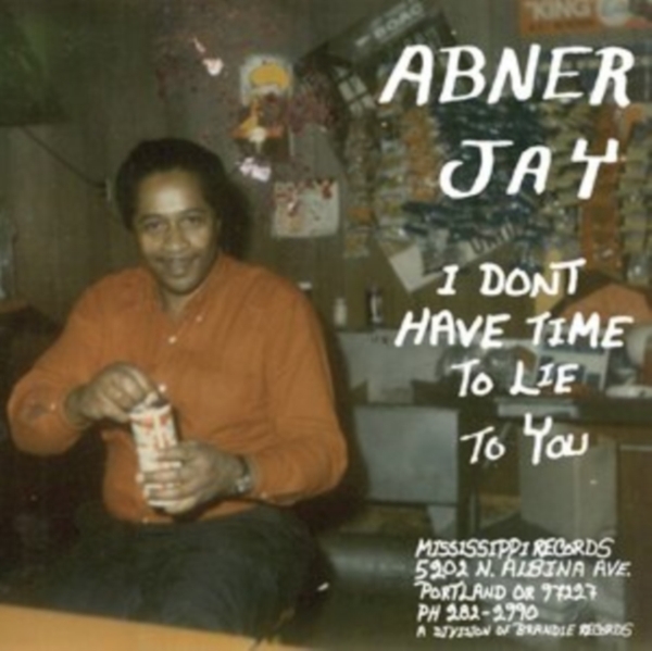 Abner Jay - I Don't Have Time To Lie To You in the group VINYL / Bestsellers at Bengans Skivbutik AB (4076937)