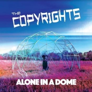 Copyrights - Alone In A Dome in the group CD / Pop-Rock at Bengans Skivbutik AB (4077021)