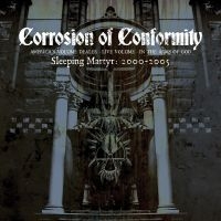 Corrosion Of Conformity - Sleeping Matyr: 2000-2005 in the group CD / Hårdrock/ Heavy metal at Bengans Skivbutik AB (4077339)