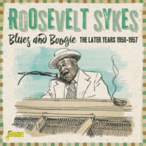 Sykes Roosevelt - Blues And Boogie - The Later Years in the group OTHER / Övrigt /  at Bengans Skivbutik AB (4077352)