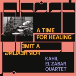Kahil El'zabar Quartet - A Time For Healing (Deluxe Edition) in the group OTHER / Övrigt / at Bengans Skivbutik AB (4078351)