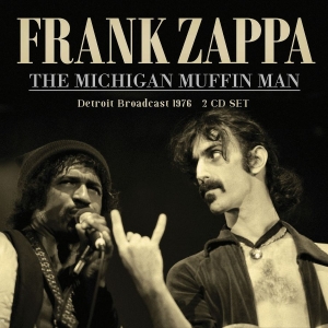 Zappa Frank - Michigan Muffin Man (Live Broadcast in the group CD / Pop-Rock at Bengans Skivbutik AB (4078483)