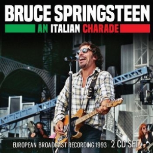 Springsteen Bruce - An Italian Charade (Live Broadcast in the group CD / Pop-Rock at Bengans Skivbutik AB (4079837)
