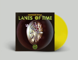 Professor Tip Top - Lanes Of Time (Yellow) in the group VINYL / Pop-Rock,Reggae at Bengans Skivbutik AB (4080777)