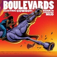 Boulevards - Electric Cowboy: Born In Carolina M in the group CD / Film-Musikal,Pop-Rock,RnB-Soul at Bengans Skivbutik AB (4080840)