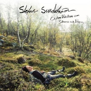 Sundström Stefan - Östan Västan Om Stress Och Press in the group CD / Pop-Rock,Svensk Musik at Bengans Skivbutik AB (4086938)