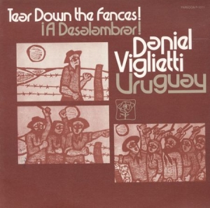 Daniel Viglietti - Uruguay: A Deslambrar! Tear Down the Fences! in the group CD / Pop at Bengans Skivbutik AB (4087138)