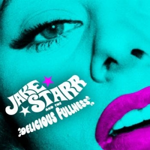 Jake Starr & The Delicious Fullness - All The Mess I'm In in the group VINYL / Reggae at Bengans Skivbutik AB (4088002)