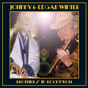 Johnny & Edgar Winter - Brothers In Rock 'N' Roll in the group CD / Pop-Rock at Bengans Skivbutik AB (4088415)