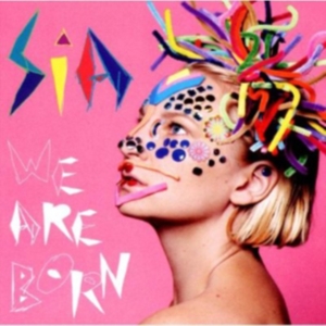 Sia - We Are Born in the group CD / Pop-Rock at Bengans Skivbutik AB (4088477)