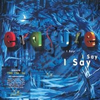 Erasure - I Say I Say I Say in the group OTHER / CRM - 80-tals synth at Bengans Skivbutik AB (4088830)