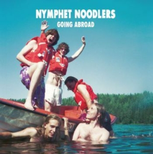 Nymphet Noodlers - Going Abroad (White Vinyl) in the group VINYL / Rock at Bengans Skivbutik AB (4091059)
