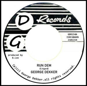 Dekker George - Run Dem / Foey Man in the group OUR PICKS / Record Store Day / RSD-Sale / RSD50% at Bengans Skivbutik AB (4091102)
