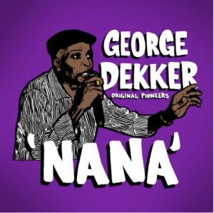 Dekker George & The Inn House Crew - Nana in the group OUR PICKS / Record Store Day / RSD-Sale / RSD50% at Bengans Skivbutik AB (4091121)