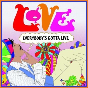 Love - Everybody's Gotta Live in the group VINYL / Pop-Rock at Bengans Skivbutik AB (4092031)