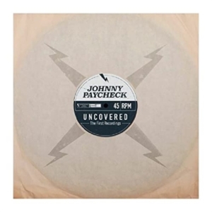 Paycheck Johnny - Uncovered: The First Recordings (Cl in the group OUR PICKS / Record Store Day / RSD-21 at Bengans Skivbutik AB (4092035)