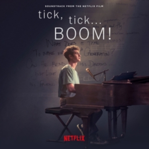 Cast Of Netflix S Film Tick Tick... Boom! The - Tick, Tick... Boom! (Soundtrack From The Netflix Film) in the group OTHER / Övrigt /  at Bengans Skivbutik AB (4095028)