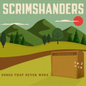 Scrimshanders - Songs That Never Were in the group CD / Pop-Rock at Bengans Skivbutik AB (4095152)