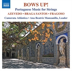 Azevedo Sergio Fragoso Antonio - Bows Up!: Portuguese Music For Stri in the group Externt_Lager /  at Bengans Skivbutik AB (4095209)