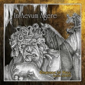 In Aevum Agere - Emperor Of Hell - Canto Xxxiv in the group CD / Hårdrock/ Heavy metal at Bengans Skivbutik AB (4095954)