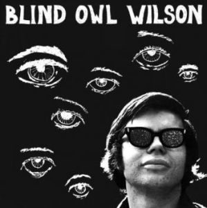 Wilson Blind Owl - Blind Owl Wilson in the group VINYL / Pop-Rock at Bengans Skivbutik AB (4096307)