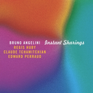 Angelini Bruno - Instant Sharings in the group Externt_Lager /  at Bengans Skivbutik AB (4097554)