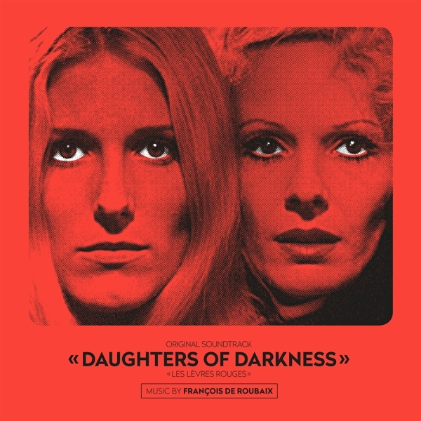 Francois De Roubaix - Daughters Of Darkness in the group VINYL / Film/Musikal at Bengans Skivbutik AB (4097910)