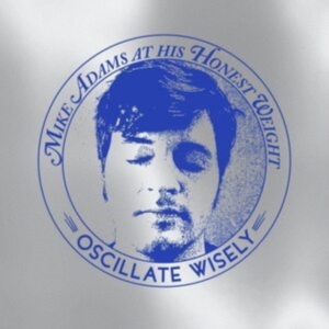 Mike Adams At His Honest Weight - Oscillate Wisely (10Th Anniversary in the group CD / Pop-Rock at Bengans Skivbutik AB (4099738)