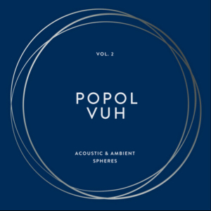 Popol Vuh - Vol. 2  - Acoustic & Ambient S in the group OUR PICKS / Musicboxes at Bengans Skivbutik AB (4099772)