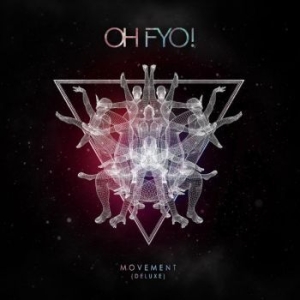 Oh Fyo - Movement - Deluxe Ed. in the group CD / Pop at Bengans Skivbutik AB (4100178)
