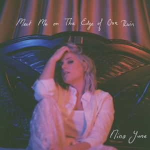June Nina - Meet Me On The Edge Of Our Ruin in the group CD / Pop-Rock at Bengans Skivbutik AB (4100377)
