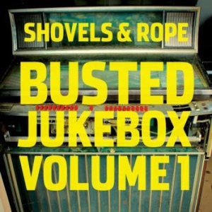 Shovels & Rope - Busted Jukebox Volume 1 in the group VINYL / Rock at Bengans Skivbutik AB (4101545)