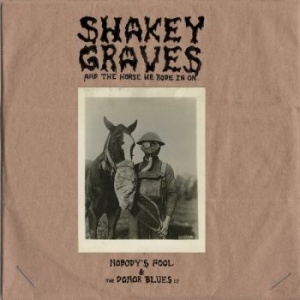 Shakey Graves - Shakey Graves And The Horse He Rode in the group VINYL / Rock at Bengans Skivbutik AB (4101546)