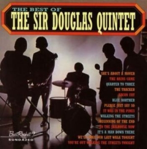 Sir Douglas Quintet - The Best Of The Sir Douglas Quintet in the group VINYL / Country,Pop-Rock at Bengans Skivbutik AB (4101594)