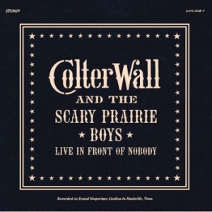 Wall Colter - Live In Front Of Nobody in the group VINYL / Vinyl Country at Bengans Skivbutik AB (4103363)