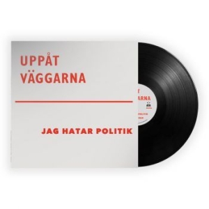 Uppåt Väggarna - Jag Hatar Politik (Black Vinyl) in the group VINYL / Rock at Bengans Skivbutik AB (4103661)