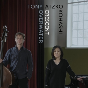 Overwater Tony / Atzko Kohashi - Crescent in the group CD / Jazz at Bengans Skivbutik AB (4109237)